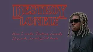 How I make Destroy Lonely type beats for If Looks Could Kill