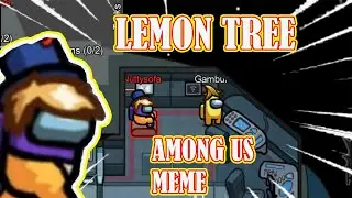 Among Us Meme Lemon Tree #14