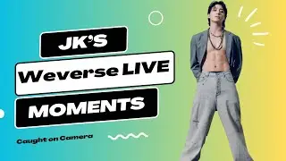 Jungkook's Best Weverse Live Moments #jungkook