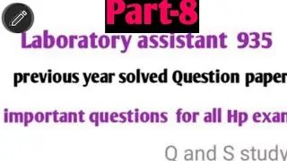 Laboratory Assistant Previous year solved question paper part-8