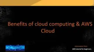 AWS tutorials for beginners | What is  Benefits of cloud computing AWS Cloud