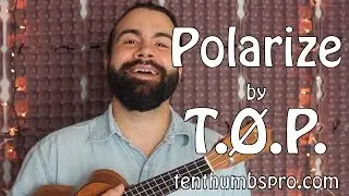 Polarize - Twenty One Pilots - Ukulele Tutorial