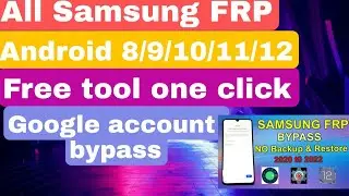 All Samsung FRP Bypass One Click Free Tool 2022 | One Click Frp Bypass Tool | Samsung FRP Tool