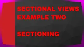 SECTIONAL VIEWS (EXAMPLE 2)