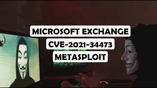 Microsoft Exchange CVE-2021-34473 Proxy Shell Remote Code Execution through Metasploit | PentestHint