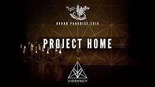 Project Home | Urban Paradise 2019 [@VIBRVNCY 4K]