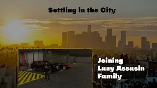 Settling in the City and Joining Assassin Family