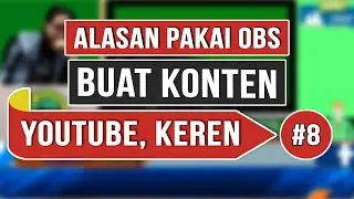 8 Alasan Menggunakan OBS Untuk Pembelajaran dan Membuat Konten YouTube