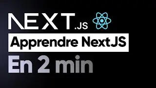 Apprendre NEXTJS en 2 minutes (2023)