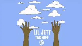 Lil Jett - Takeoff (Audio)