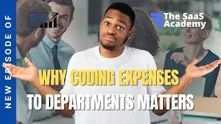 Please Code Your Expenses to the Department Level | SaaS Metrics School | SaaS Coding