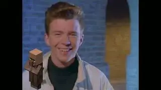 Rick Astley - Never Gonna Give You Up | Minecraft Villager |