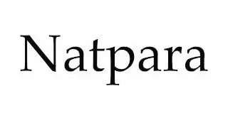 How to Pronounce Natpara