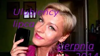 Ulubieńcy lipca i sierpnia 2014 [BognaW]