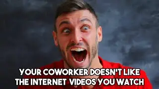 Your Co-Worker Doesn't Like The Internet Videos You Watch