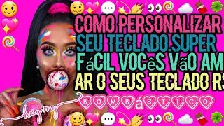 ⊱✿🎃--🥴🧃 Como Personalizar Seu Teclado.(Super Fácil)