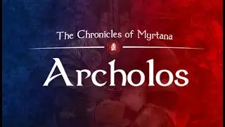 Хроники Миртаны : Архолос [#2]