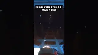 Roblox Doors Broke So I Made A Beat #shorts #roblox #doors
