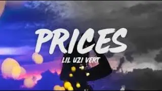 Lil Uzi Vert - Prices (Lyrics)