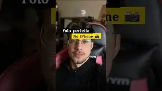 Como tirar uma foto perfeita no IPhone 🤳🏼   