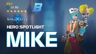 GaliXCity - Hero Spotlight: Mike | Gã hề bí ẩn