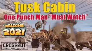 Crossout - Tusk Cabin - One Punch Man - A Must Watch for Every Crossout Player