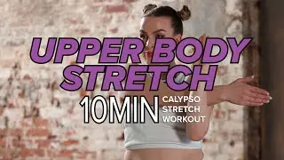 UPPER BODY STRETCH | Calypso Dance Stretchout