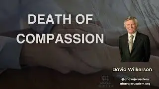 David Wilkerson - Death of Compassion | Must Watch