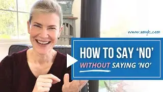 How to Say “No” Without Saying “No”
