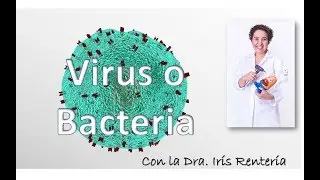 Bonus Gripa ¿Virus o Bacteria? ( Con Iris Rentería, Otorrino de Niños)