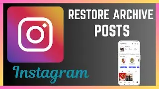 How To Restore Archived Posts On Instagram | Instagram Tutorial