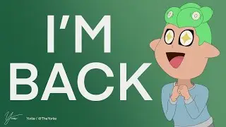I'M BACK - What's been going on - Also might draw later