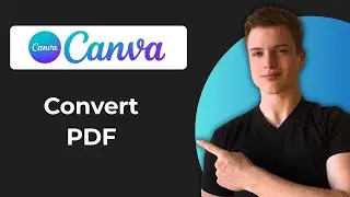 How To Convert PDF To Canva (Full Guide)