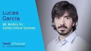 ML Models for Safety-Critical Systems with Lucas García - 705