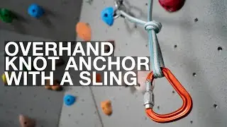 Overhand Knot Anchor With A Sling