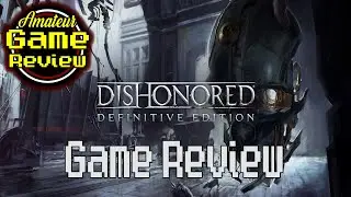 Dishonored Review | Still Worth It?