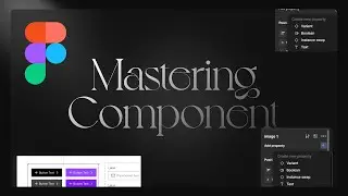 Mastering Component on Figma (Raw Version)