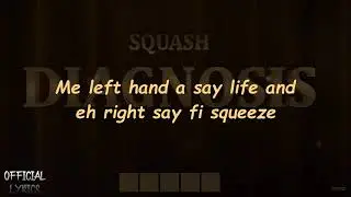 Squash - Diagnosis (Official Lyrics)