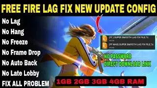 Free Fire Lag Fix Config For 1gb 2Gb Ram Mobile - Free Fire Max Lag Problem | How To Fix Lag In Ff