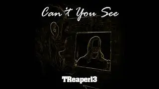 Can't You See