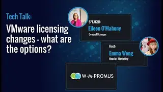 WM Promus Tech Talk:  VMware licensing changes - what are the options?