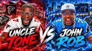 UNCLE TONE VS JOHN ROB!