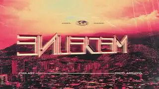 DWA ASY - MEDELLIN prod. AR5H3N1C