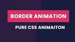CSS Button Border Animation | CSS Animation Effect