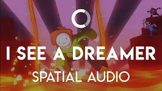 CG5 - I See a Dreamer (Spatial Audio)