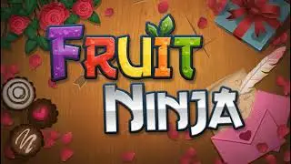 Valentine's Day Theme - Fruit Ninja Music
