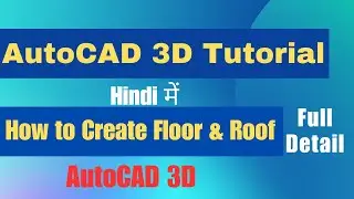 How to Create Floor & Roof in AutoCAD ||✅AutoCAD 3D Tutorial in Hindi || CADD ACADEMY ||