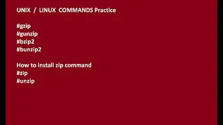13   gzip command bzip2 command    zip and unzip command of unix