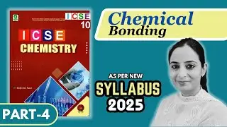Chemical Bonding | Causes of Chemical Combination | Chemistry Class 10th ICSE/Part 4