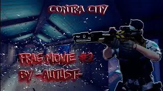Frag Movie # 2 Contra City| by -AuTuSт-